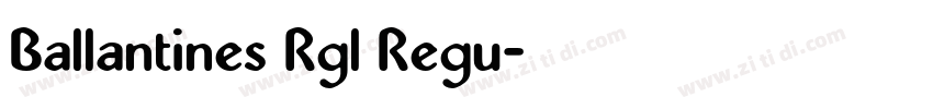 Ballantines Rgl Regu字体转换